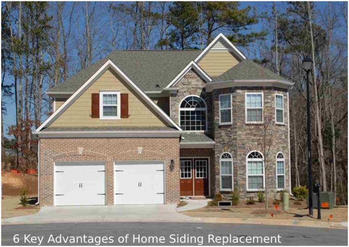 6 Key Advantages of Home Siding Replacement