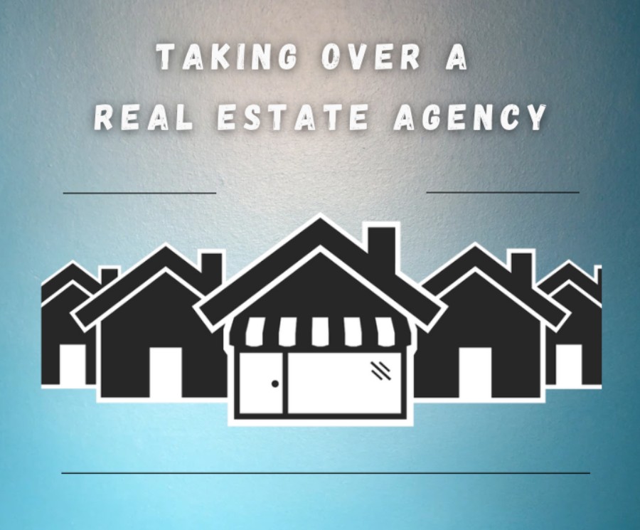 Taking Over A Real Estate Agency: The Points To Check Before Starting