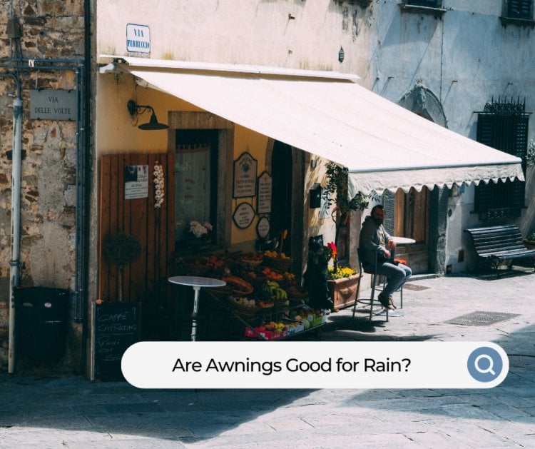 are awnings good for rain