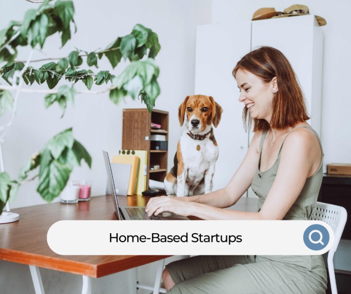 Home-Based Startups