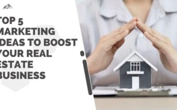 marketing ideas to boost your real estate business